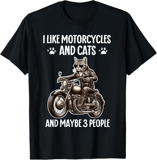 I Like Motorcycles And Cats And Maybe 3People Cat and Bike T-Shirt