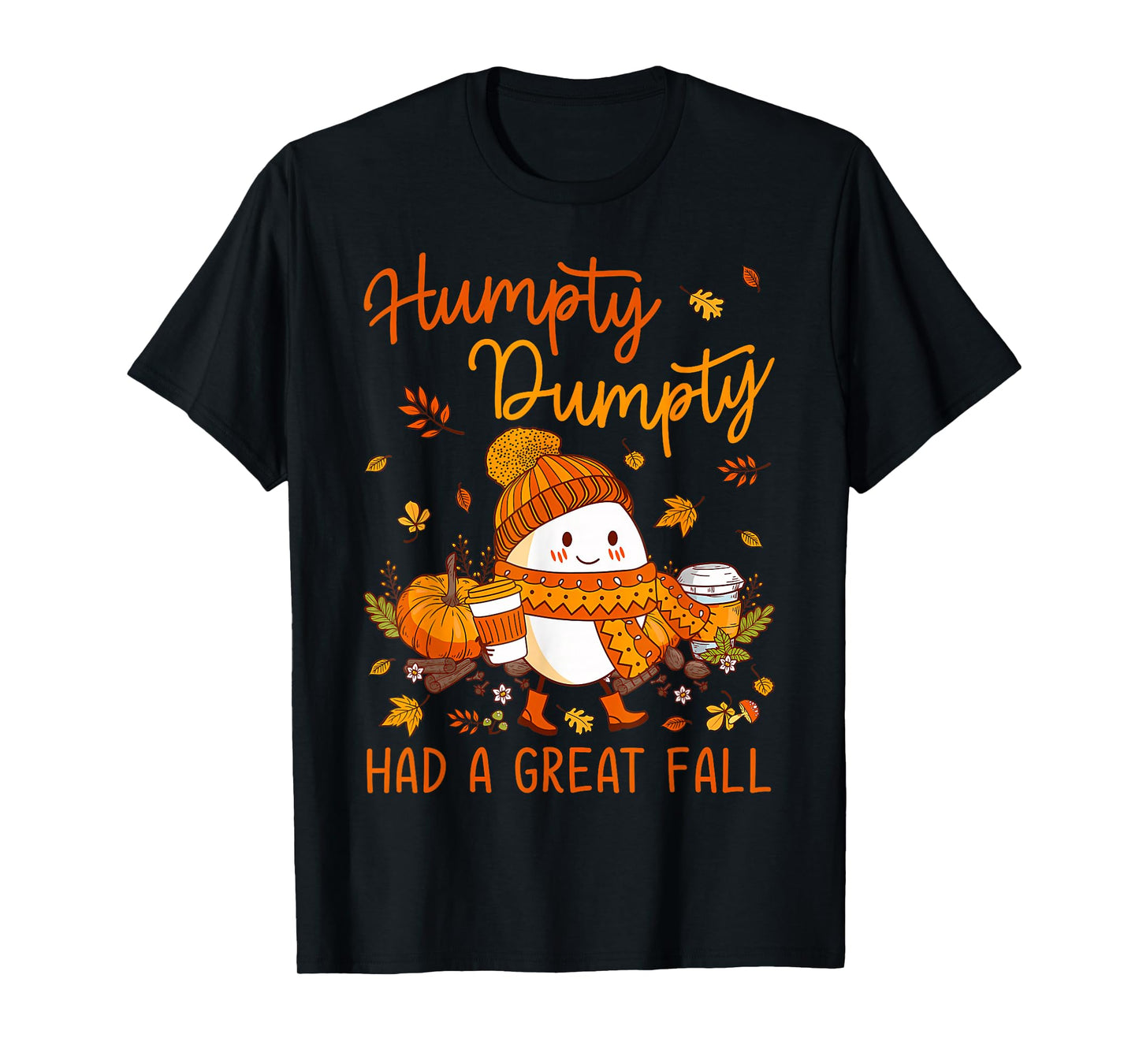Humpty Funny Dumpty Had A Great Fall Happy Fall Y'all Autumn T-Shirt