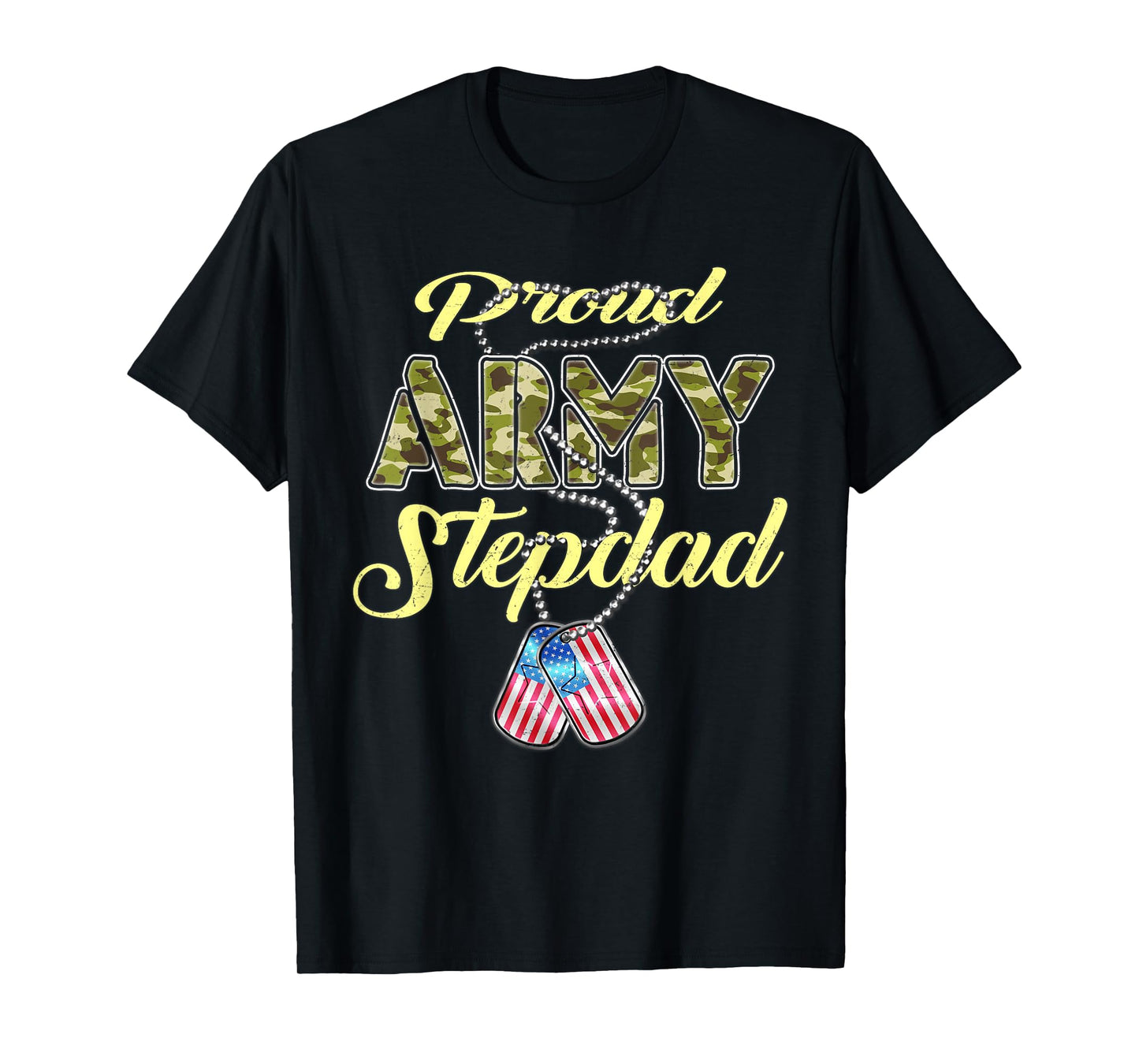Proud Army Stepdad US Flag Camo Dog Tags Military Stepfather Men Women Kids T-Shirt