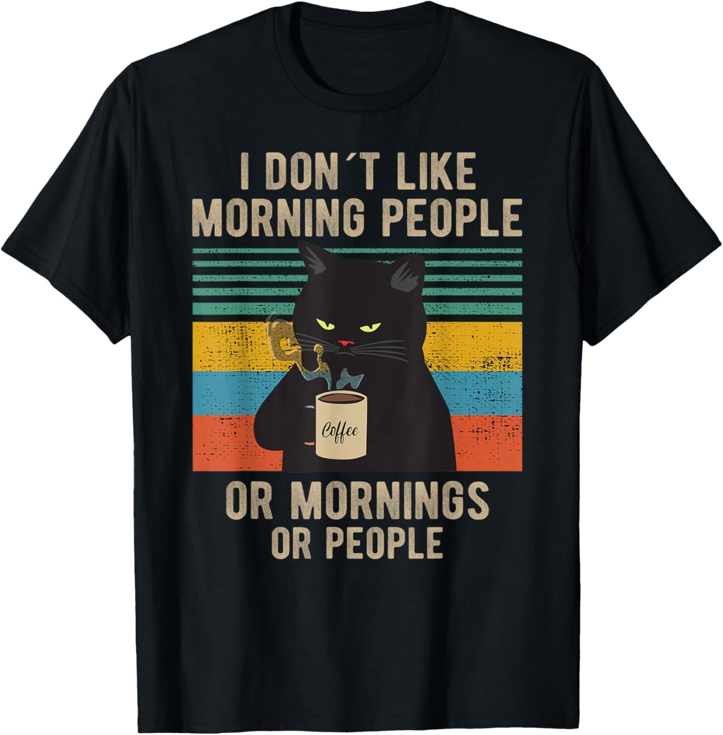 I Hate Morning People And Mornings And People Coffee Cat T-Shirt