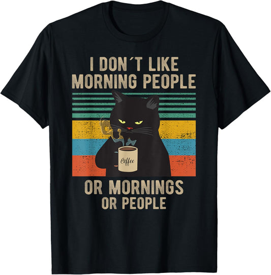 I Hate Morning People And Mornings And People Coffee Cat T-Shirt