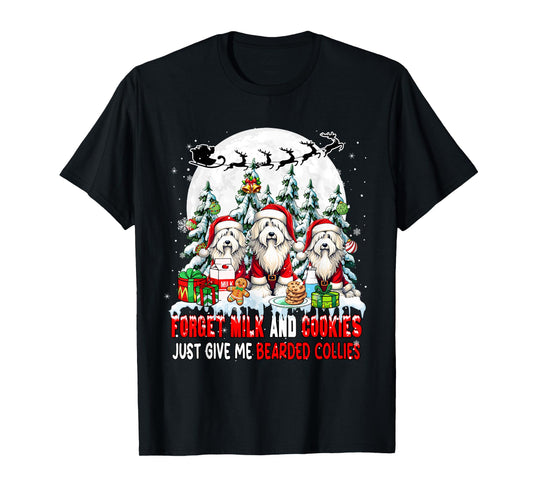 Forget Milk and Cookies Just Give Me Bearded Collies Xmas T-Shirt