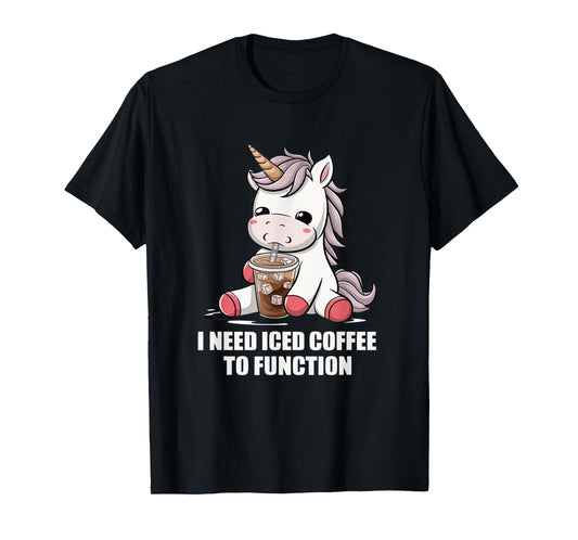 I Need Iced Coffee to Function Cute Unicorn Coffee Lover T-Shirt