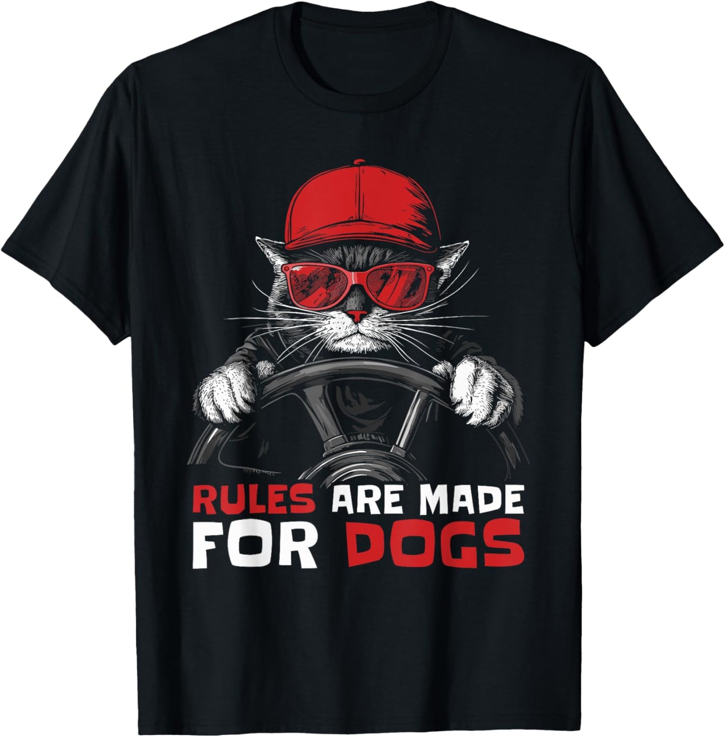 Funny Cat Lover - Rules Are Made for Dogs Driving Cat T-Shirt