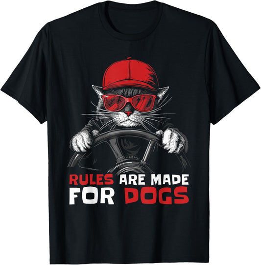 Funny Cat Lover - Rules Are Made for Dogs Driving Cat T-Shirt