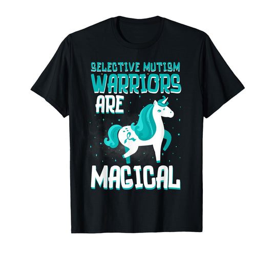 Warriors Are Magical Selective Mutism Awareness Unicorn Teal T-Shirt