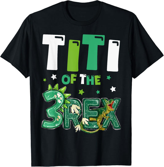 Titi of the Three Rex Birthday Dinosaur Family Matching T-Shirt