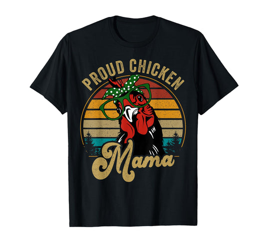 Chicken-Shirt Proud Chicken Mama Hen Mom Farmer Vintage T-Shirt