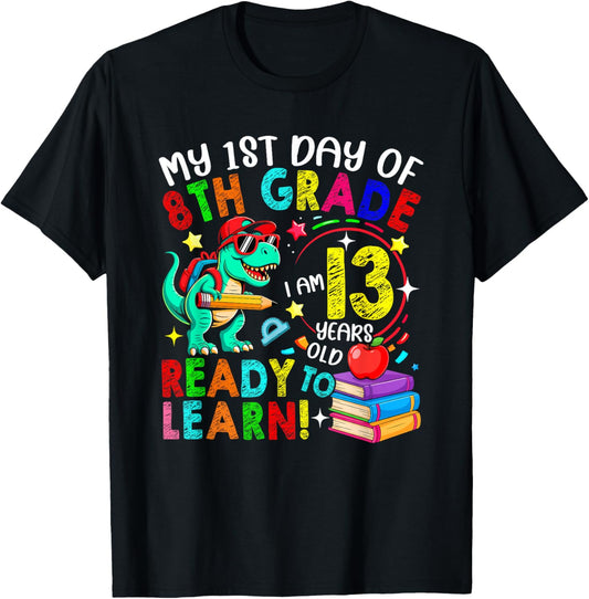 1st Day Of 8th Grade 13 Years Old Cute T-rex Back To School T-Shirt