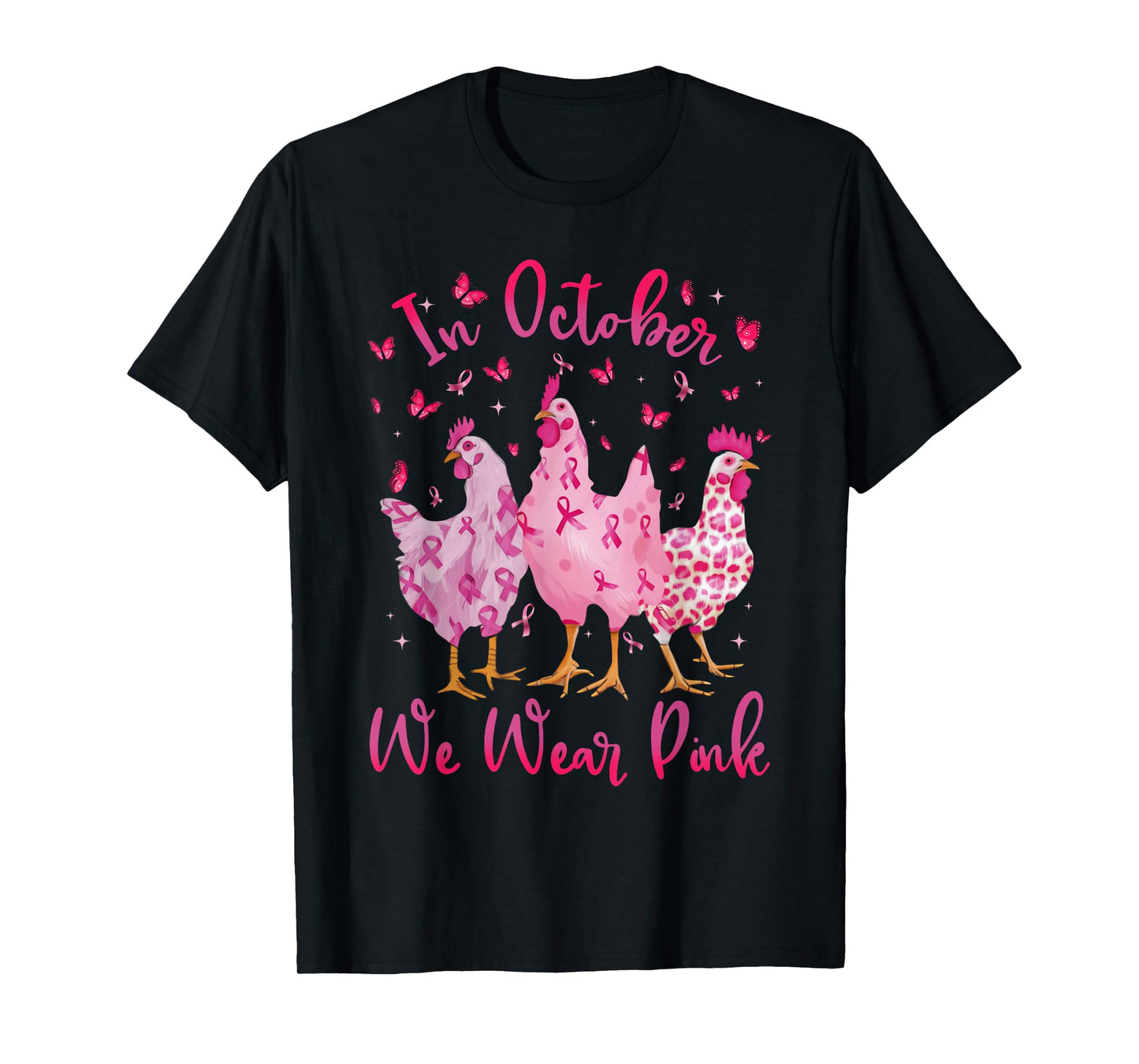 In October We Wear Pink Ribbon Chicken Lover Breast Cancer T-Shirt