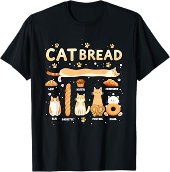 Cat Bread Loaf Lover Kitten Pet Animal Owner Foodie Cartoon T-Shirt