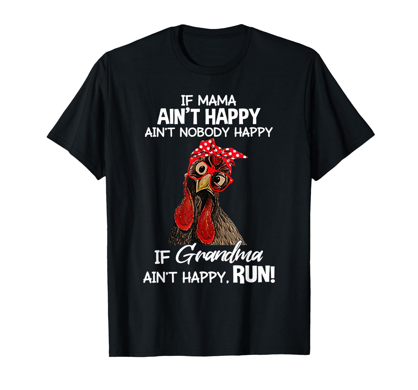 Chicken with bandana If Mama Ain't Happy Ain't Nobody Happy T-Shirt