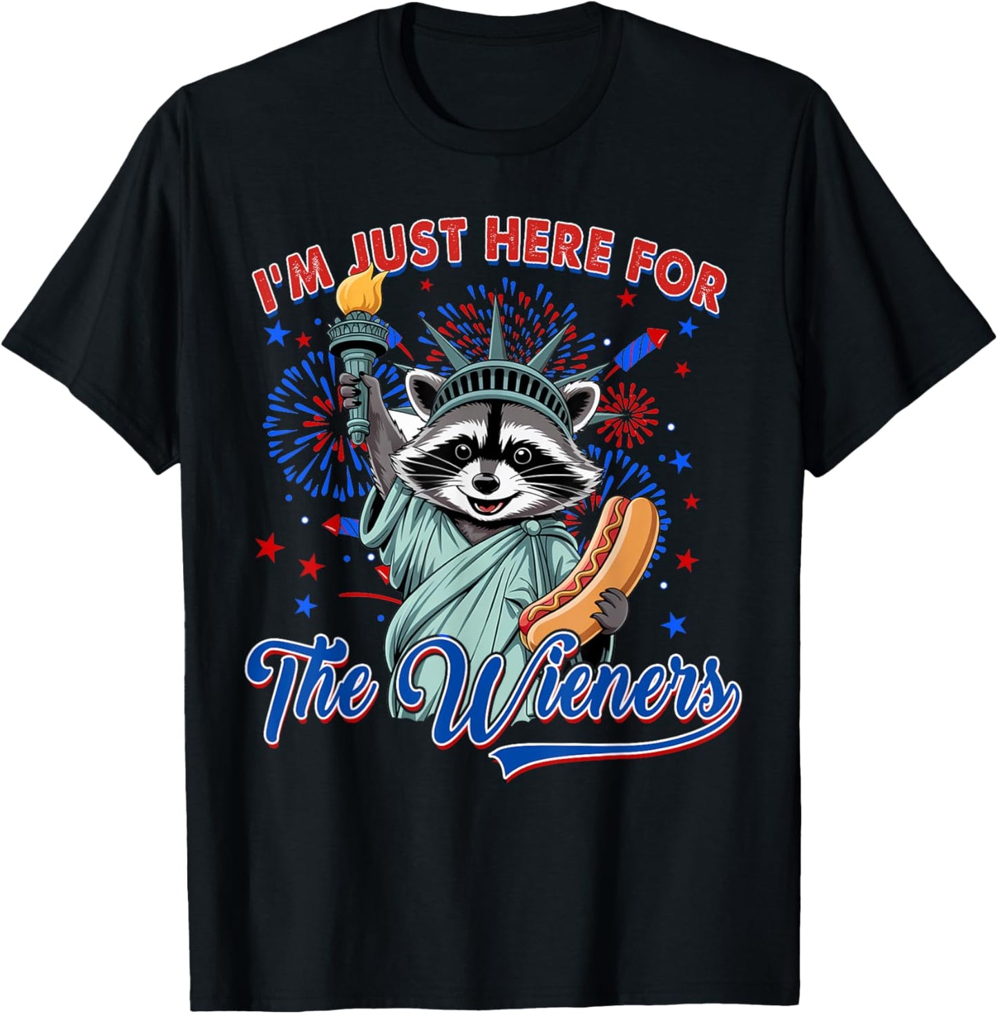 I'm Just Here For The Wieners Raccoon Hot dog 4th Of July T-Shirt