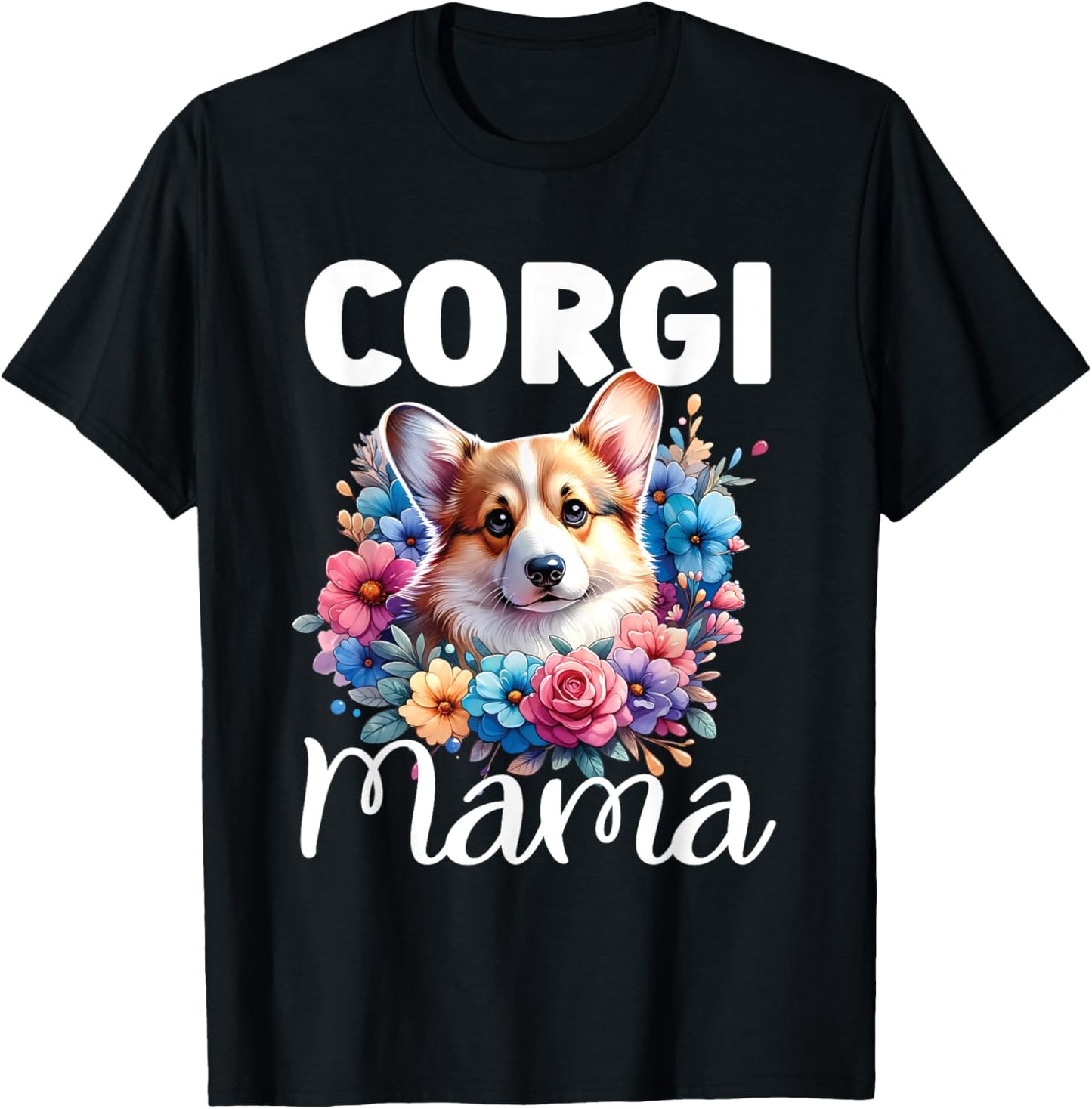 Floral Corgi Mom Dog Lovers Cute Mama Puppy Mother's Day T-Shirt