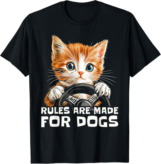 Funny Cat Lover - Rules Are Made for Dogs Driving Cat T-Shirt