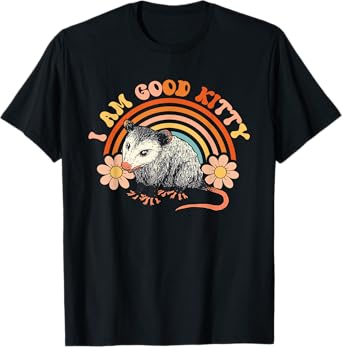 I Am Good Kitty Opossum Cat Pet Retro Possum Lovers Rat Men Women T-Shirt