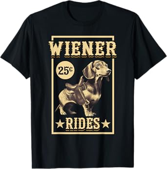 Wiener Rides Dachshund Lover Doxie Weiner Weenie Dog Owner T-Shirt
