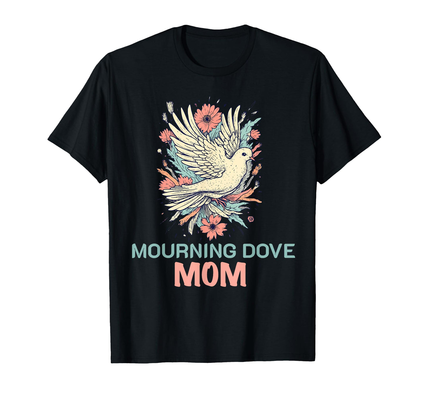 Mourning Dove Bird Lover Women Mom Girl Turtle Dove T-Shirt