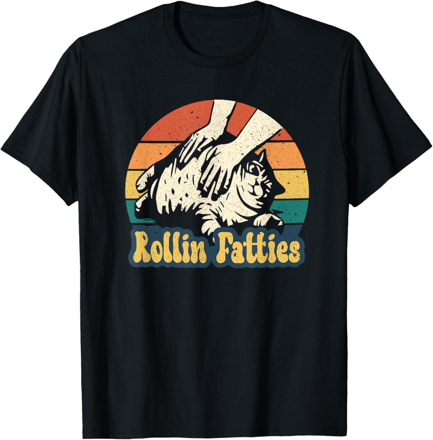 Rollin Fatties Funny cat meme, funny cat lover quote T-Shirt