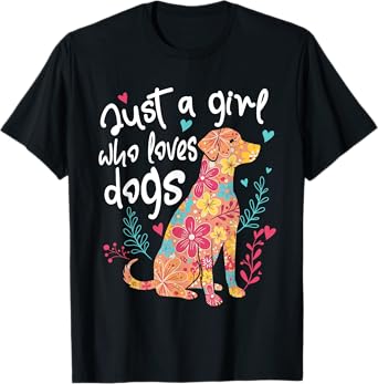 Just A Girl Who Loves Dog Floral Dog Lover Pet Owner Animal T-Shirt