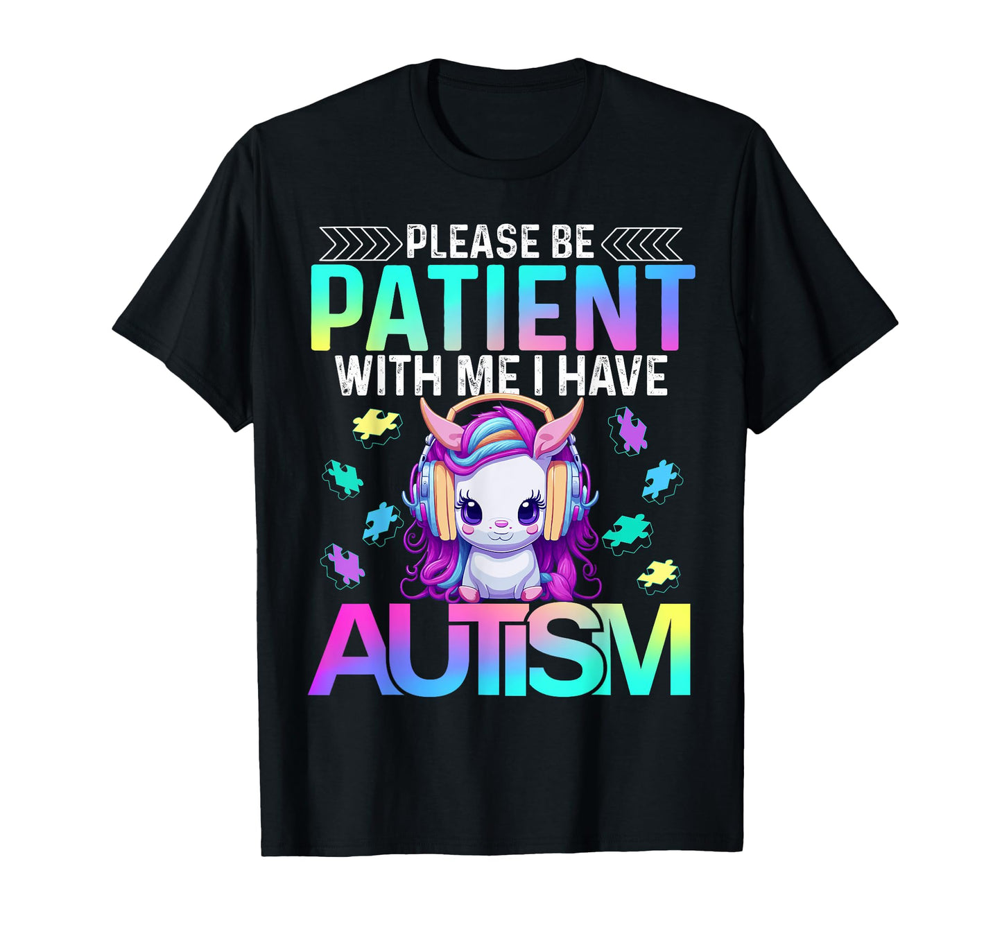 Please Be Patient With Me I Have Autism Cute Autism Unicorn T-Shirt