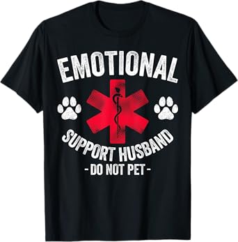 Emotional Support Husband Do Not Pet, Funny Adult Humor T-Shirt