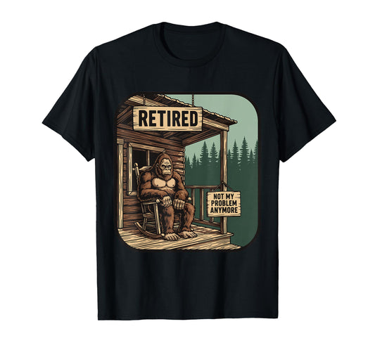 Retired for Men Women Funny Retirement Bigfoot T-Shirt