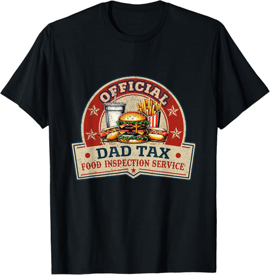 Official Dad Tax Food Inspection Service Funny Fathers Day T-Shirt