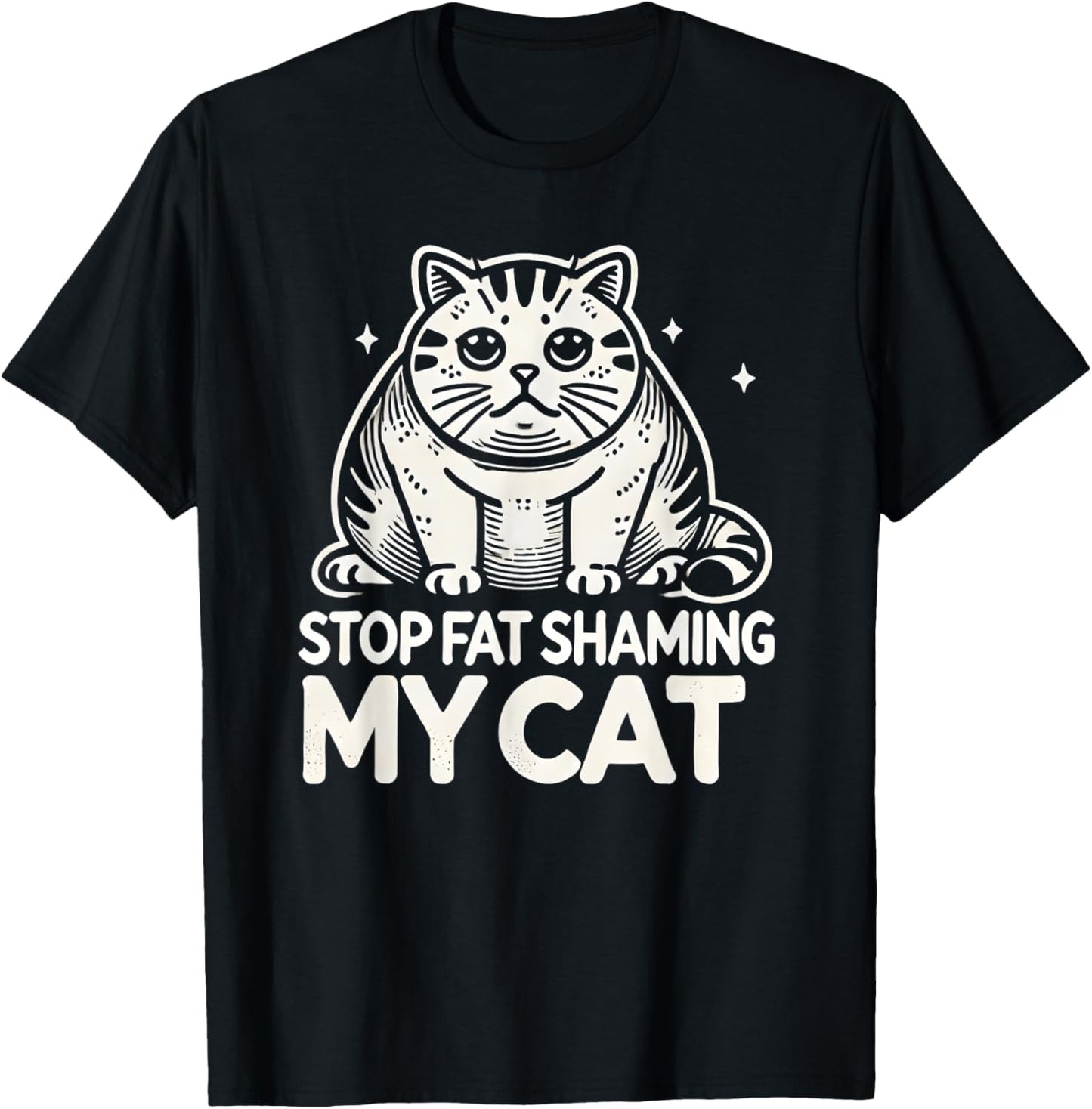 Chubby Chunky Cats Funny Stop Fat Shaming My Cat T-Shirt