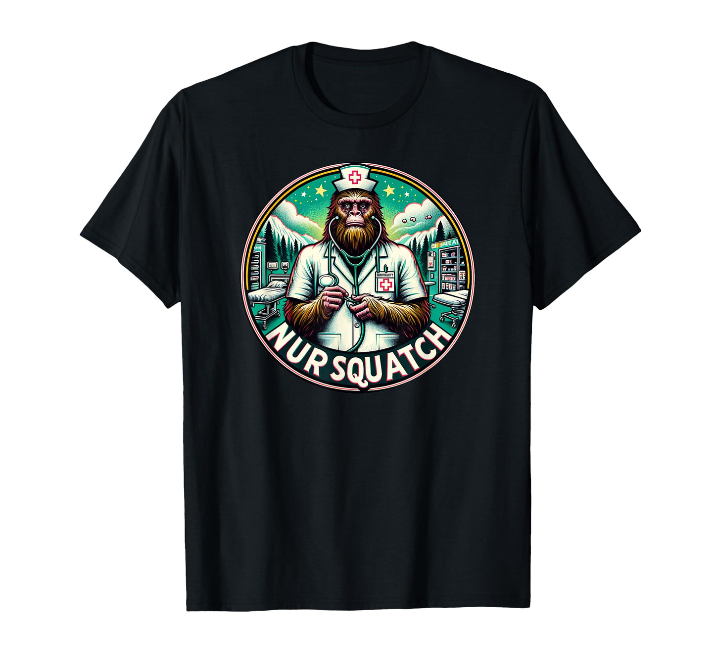 Nursquatch Nurse Bigfoot Sasquatch Yeti Squatch Hospital T-Shirt