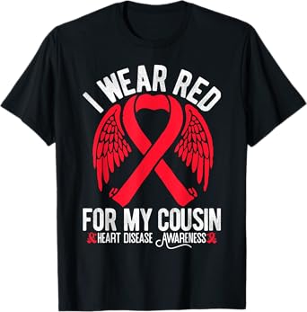 I Wear Red For My Cousin CHD Heart Disease Awareness T-Shirt