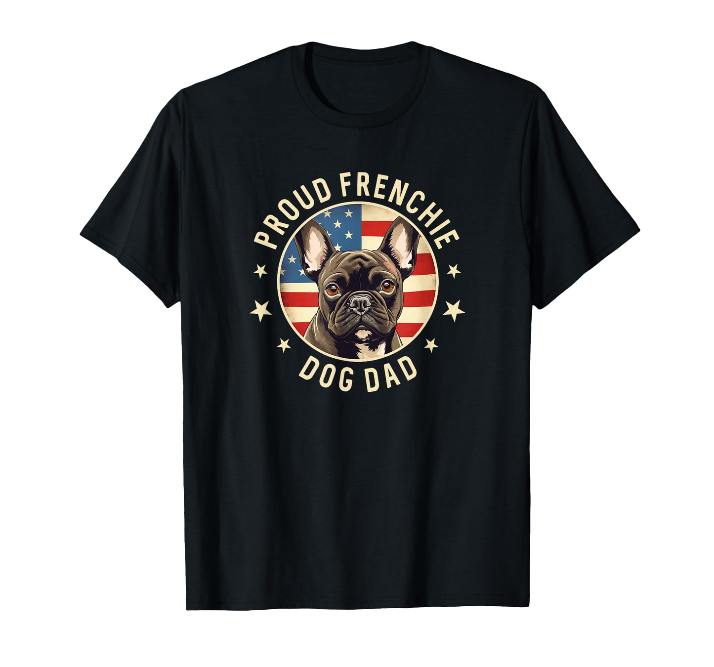 Gifts For French Bulldog Lovers Men, Proud Frenchie Dog Dad T-Shirt