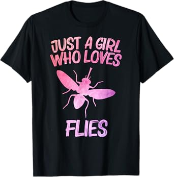 Just A Girl Who Loves Flies Gift For Women Fly Insect T-Shirt