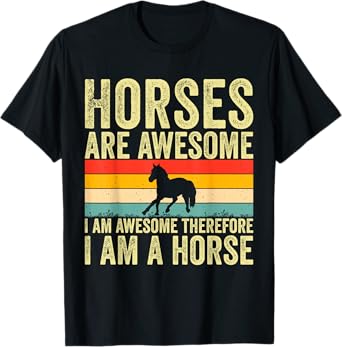 Horses Are Awesome Funny Horse Lovers For Men Women Kids T-Shirt