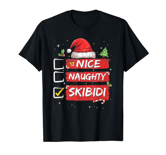 Nice Naughty Skibidi List Santa Claus Sarcastic T-Shirt