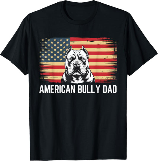 Best Dog Dad Ever American Flag - American Bully Dad T-Shirt