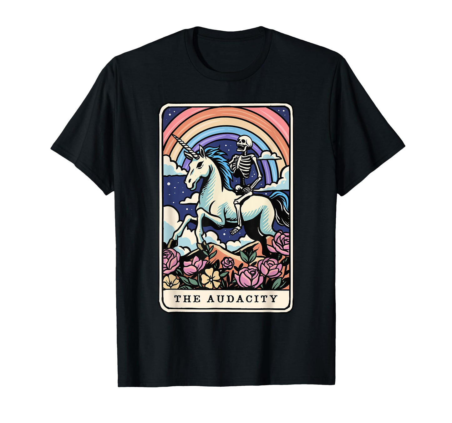 The Audacity Tarot Card Skeleton Riding Unicorn Sarcastic T-Shirt