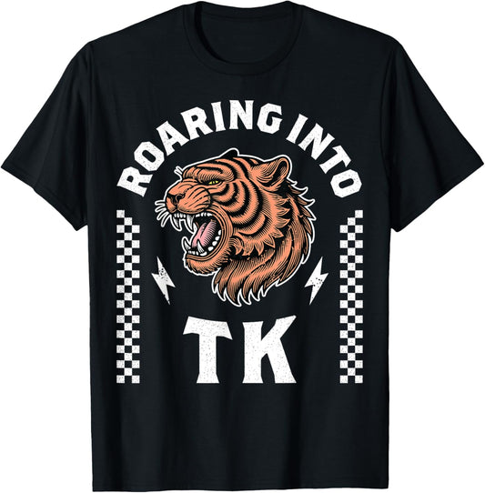 Roaring Into TK Roaring Tiger Back to School Boy Girl Funny T-Shirt