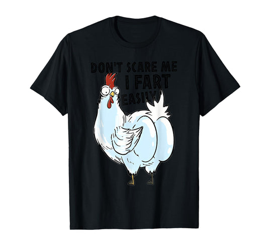 Don't Scare Me I Fart Easily Funny Chicken Butt For Matching T-Shirt