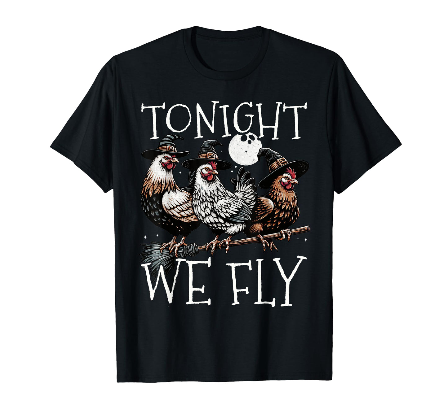 Tonight We Fly Funny Chicken Spooky Season Farm Halloween T-Shirt