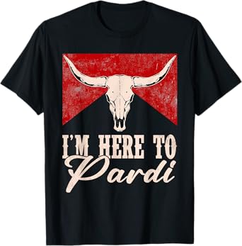 I'm Here to Pardi Vintage Retro Western Bull-Skull T-Shirt