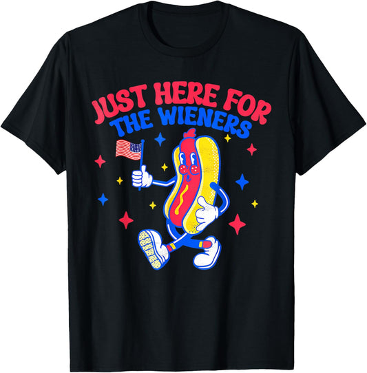 I'm Just Here For The Wieners Funny Fourth of July T-Shirt