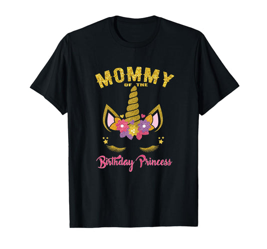 Mommy of the Birthday Princess Unicorn Matching Birthday T-Shirt