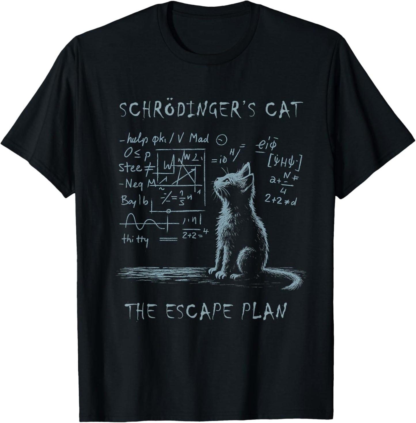 Funny Schrodinger's Cat Nerd Scientific Math Physics Humor T-Shirt