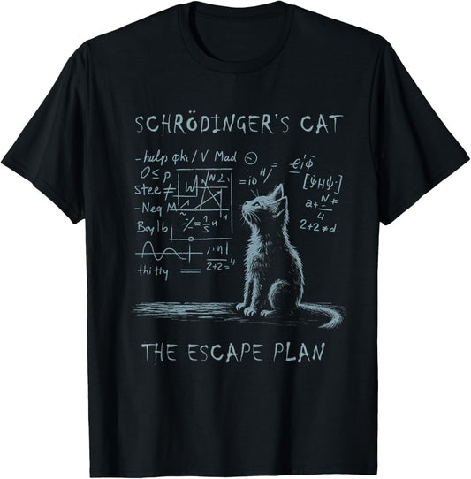 Funny Schrodinger's Cat Nerd Scientific Math Physics Humor T-Shirt
