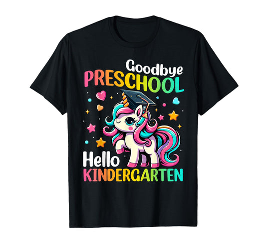 Goodbye Preschool Hello Kindergarten Graduation 2025 Unicorn T-Shirt