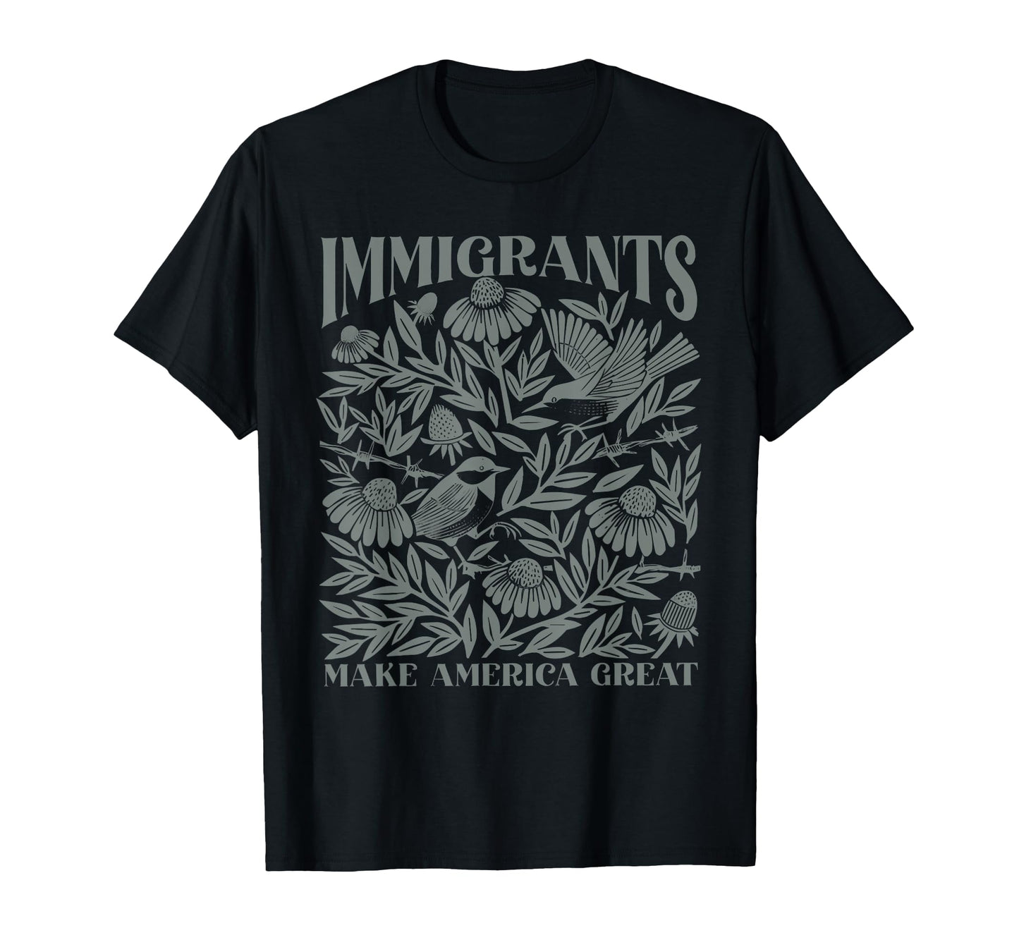 Immigrants Make America Great Immigrant Human Rights T-Shirt