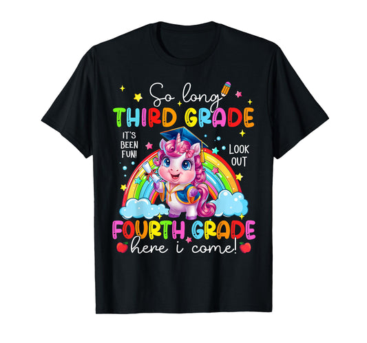 Look Out Fourth Grade Here I Come Unicorn Last Day Of School T-Shirt