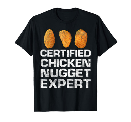 Certified Chicken Nugget Expert Funny Chicken Nugget T-Shirt