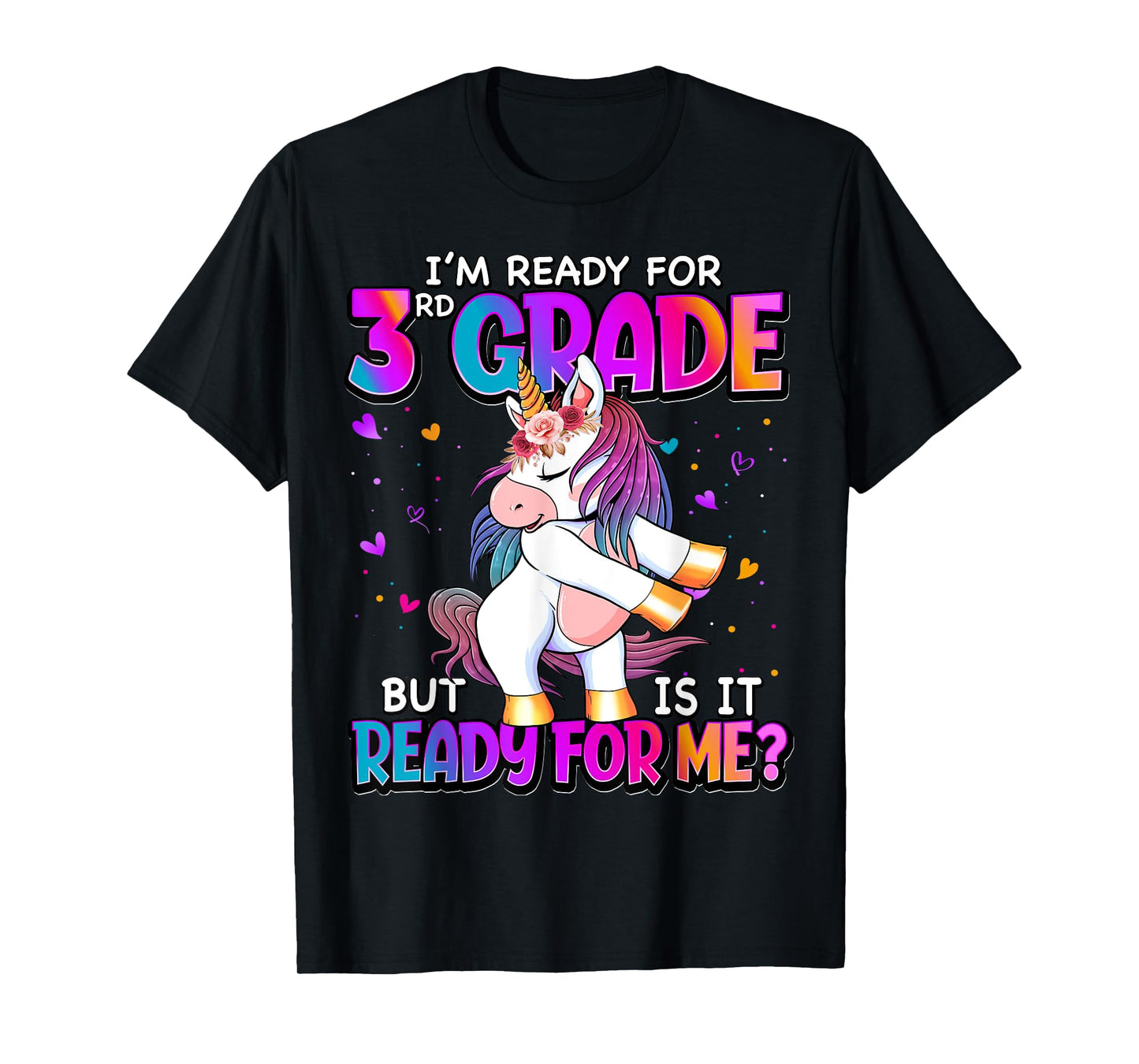 I'm Ready For 3rd Grade Shirt Back To School 3rd Grade Girls T-Shirt